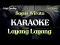 Lagu BAGUS WIRATA LAYANG LAYANG - KARAOKE