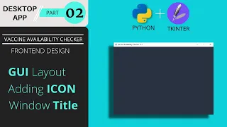 Create Window layout and add title icon color to GUI Desktop app using Python and Tkinter