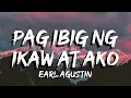 Earl Agustin - Pag Ibig ng Ikaw at Ako (Lyrics)