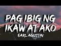 Download Lagu Earl Agustin - Pag Ibig ng Ikaw at Ako (Lyrics)