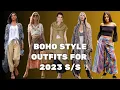 Chic Boho Style Outfits for 2023 Spring Summer Boho Ideas for Outfit and Inspirations