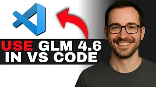 How To Use GLM 4 6 In VSCode 2026 FULL GUIDE