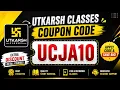 Utkarsh classes coupon for batch Utkarsh app coupon code