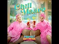 Chill Maaro (From "Phaphey Kuttniyan")