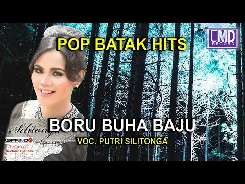 Download MP3 PUTRI SILITONGA - BORU BUHA BAJU [Official Music Video CMD RECORD]