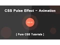Pulse Effect With CSS3 Animation - Pure Css Tutorials
