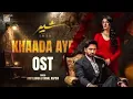 Lagu Khada Aye OST – Sher Drama | Heart Touching Pakistani Drama Song 2025