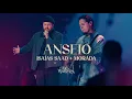 Lagu ISAIAS SAAD \u0026 MORADA - ANSEIO