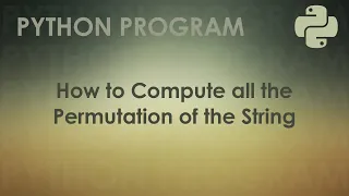 Python Program to Compute All the Permutation of the String Python Examples