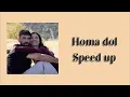Download Lagu Homa dol saad lamjarred(speed up)