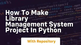 how to make library management system project in python