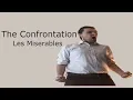 The Confrontation - Les Miserables