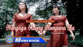 Download Duo Naimarata - Nungnga Adong Nampuna Au | Lagu Batak Terpopuler 2022 (Official Music Video) MP3