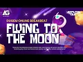 Lagu LIVE DJ BREAKBEAT FLYING TO THE MOON WITH DJ SEPUTRA TAN