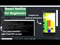 Accessing Camera in React Native App for Android with Source Code