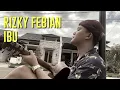 Download Lagu RIZKY FEBIAN - IBU