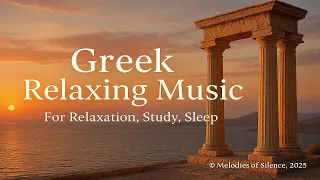 Greek Music For The Soul 1 Hour Of Relaxation Meditation Sleep Music 