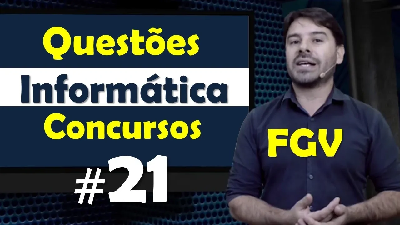 FGV - Questões de Informática para Concursos - Questão 21