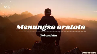 Download TEKOMLAKU - Menungso Oratoto lirik \u0026 terjemahan MP3