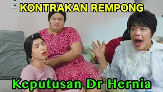 KEPUTUSAN DR HERNIA || KONTRAKAN REMPONG EPISODE1166