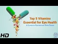 Eye Essentials The Top 5 Vitamins for Optimal Vision Health