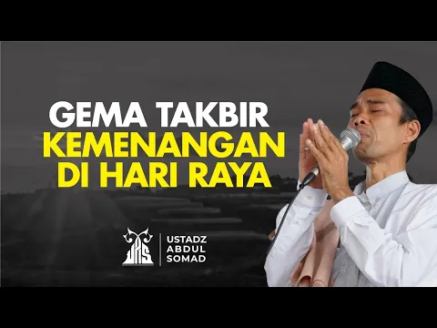 GEMA TAKBIR Kemenangan Bersama UAS Inilah Takbir Sesungguhnya - Ustadz Abdul Somad |Audio Dakwah UAS