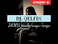 JAMU janda unyu'unyu Cover (DJ Qelvin)