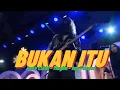 Download Lagu Bukan Itu - Andy Liany MagNa Feat Ian TEASER Musik Kita Temanggung TV