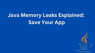 Prevent Java Memory Leaks Best Practices Java Memory Leaks Explained Save Your App
