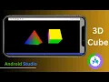 Cube in 3D for Android Studio XML JAVA