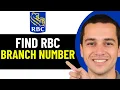 HOW TO FIND RBC BRANCH NUMBER HOW TO LOCATE RBC BRANCH NUMBER 2026