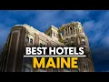 Best Hotels In Maine Usa - Top 5 Picks For Any Budget