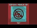 Download Lagu KEPADA PEMILIK HP