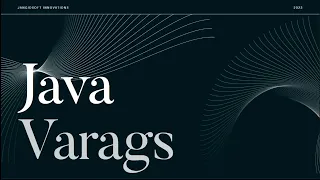 Java Varargs Explained Simplify Your Code with Variable Arguments
