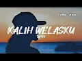 Download Lagu KALIH WELASKU - DENNY CAKNAN (LYRICS)