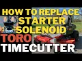 How To Replace Starter Solenoid Toro TimeCutter Zero Turn Mower