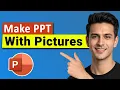 How To Make PPT Presentation with Pictures in Laptop Simple Way