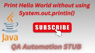 print java code hello world without using system out println