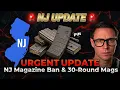 URGENT UPDATE NJ Magazine Ban 30-Round Mags State Appeal