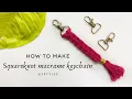 DIY Easy Macrame Key chain Beginner Macrame Squareknot Key chain