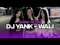 Download Lagu DJ WALI - YANK X MELODY ULAR KANE [BOOTLEG]
