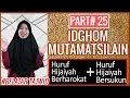 Lagu IDGHOM MUTAMATSILAIN CARA BACA DAN CONTOHNYA #PART 25 BELAJAR TAJWID