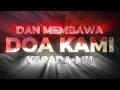 Doa Kami - True Worshippers (JPCC Worship) - Lirik Lagu Rohani Kristen