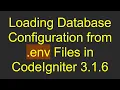 Loading Database Configuration from env Files in CodeIgniter 3 1 6