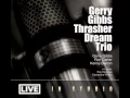 Gerry Gibbs - 2015 - Live In Studio - 16 Charade