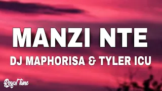 dj maphorisa u0026 tyler icu manzi nte lyrics 