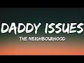 The Neighbourhood - Daddy Issues (Lyrics)