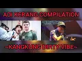 ADI KERANG - KANGKUNG DIRTY VIBE COMPILATION #2