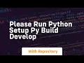 please run python setup py build develop