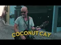 Tropic Vibration -Coconut Cay (Official Music Video)